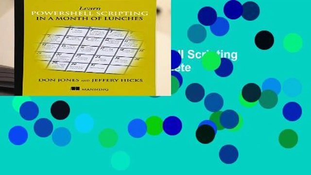 Full version Learn PowerShell Scripting in a Month of Lunches Complete