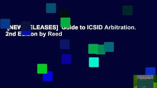 [NEW RELEASES]  Guide to ICSID Arbitration. 2nd Edition by Reed