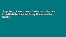 Popular to Favorit  Keto Gatherings: Festive Low-Carb Recipes for Every Occassion by Kristie
