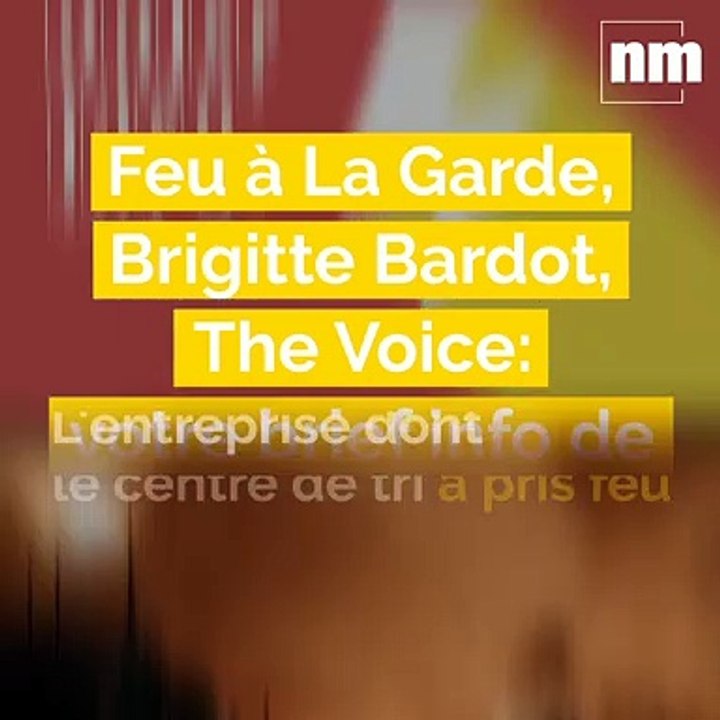 Incendie à La Garde, Brigitte Bardot à Cannes, des Varois à The Voice: voici votre brief info de samedi après-midi