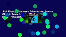 Full E-book  Business Adventures: Twelve Classic Tales from the World of Wall Street {Complete  |