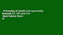 Principles of Health Interoperability: Snomed CT, Hl7 and Fhir  Best Sellers Rank : #1
