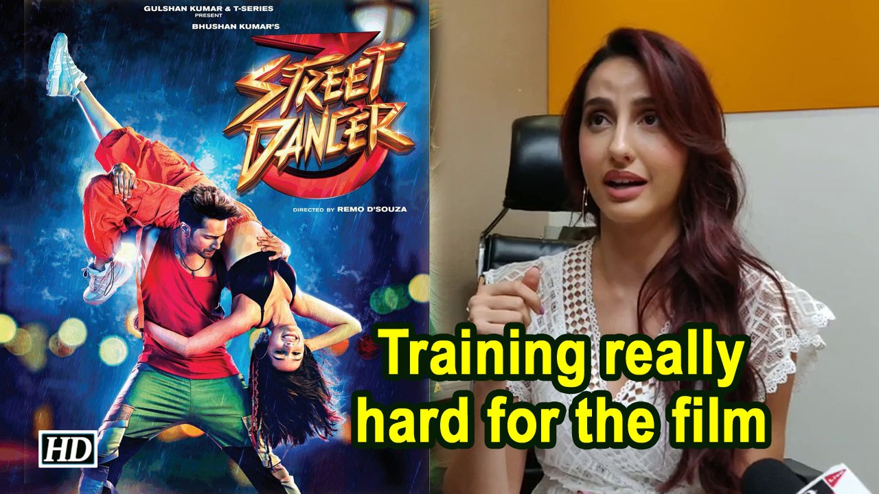 Training really hard for 'Street Dancer 3D': Nora Fatehi