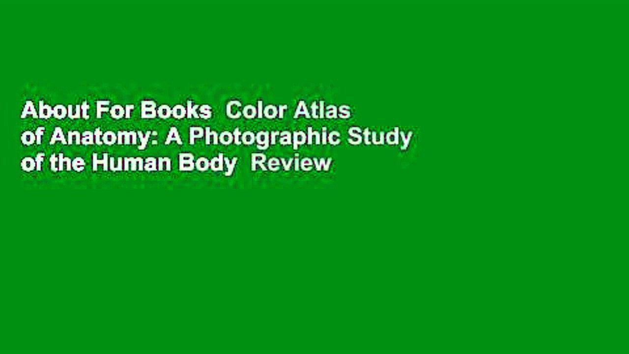 About For Books  Color Atlas of Anatomy: A Photographic Study of the Human Body  Review