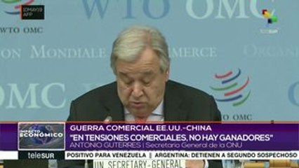 António Guterres: En tensiones comerciales no hay ganadores