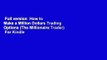 Full version  How to Make a Million Dollars Trading Options (The Millionaire Trader)  For Kindle