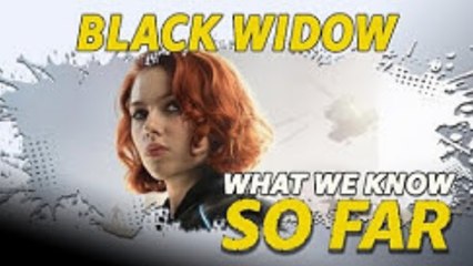 What We Know About "Black Widow"... So Far