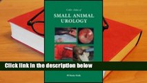 About For Books  Color Atlas Of Small Animal Urology by Peter E. Holt