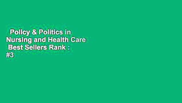 Policy & Politics in Nursing and Health Care Best Sellers Rank : #3