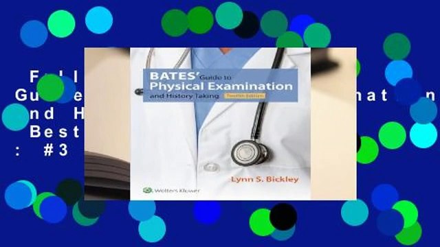 Full version Bates' Guide to Physical Examination and History Taking Best Sellers Rank : #3
