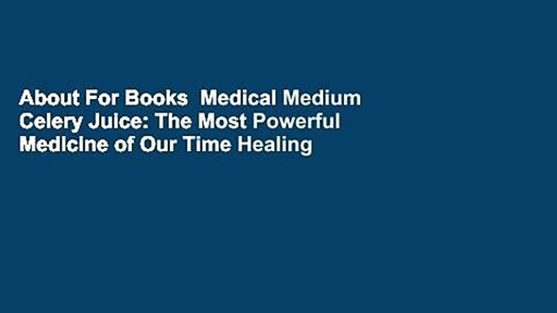⁣About For Books  Medical Medium Celery Juice: The Most Powerful Medicine of Our Time Healing