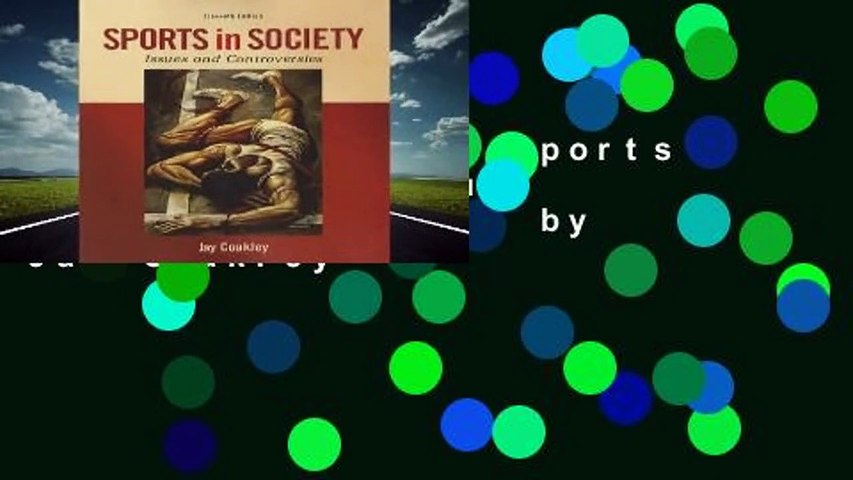 Complete acces  Sports in Society: Issues and Controversies by Jay Coakley