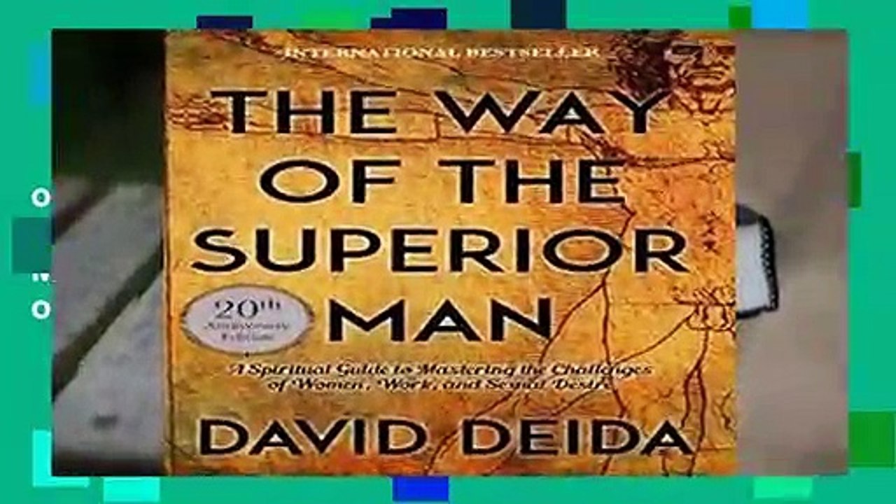 Full E-book  The Way of the Superior Man: A Spiritual Guide to Mastering the Challenges of Women,
