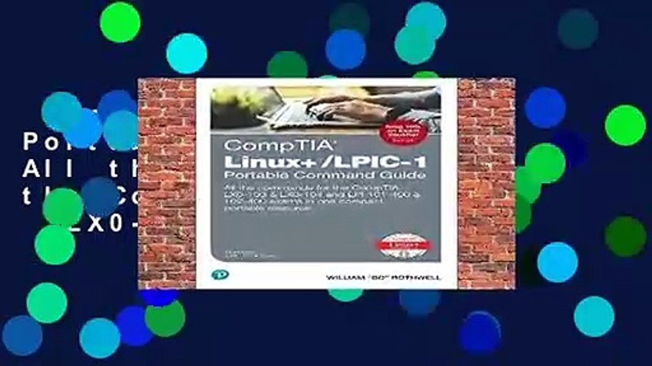 CompTIA Linux+/LPIC-1 Portable Command Guide: All the commands for the CompTIA LX0-103   LX0-104