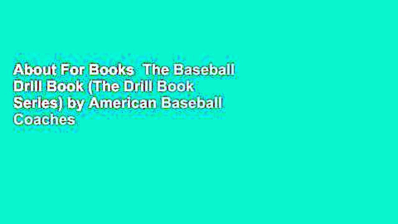 About For Books  The Baseball Drill Book (The Drill Book Series) by American Baseball Coaches