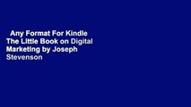 Any Format For Kindle  The Little Book on Digital Marketing by Joseph  Stevenson