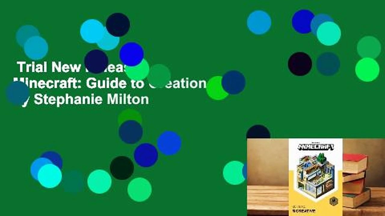 Trial New Releases  Minecraft: Guide to Creation by Stephanie Milton
