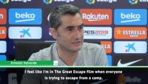 I feel like I'm in The Great Escape - Valverde