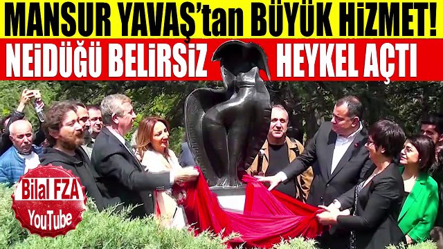 MANSUR YAVAŞ ANKARAYI HİZMETE BOĞUYOR Herşeye Karşı Çıkan Mimarlar Odasıyla Heykel Açtı