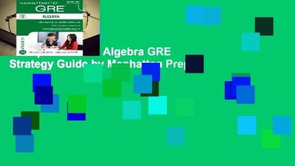 Complete acces  Algebra GRE Strategy Guide by Manhattan Prep