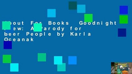 About For Books  Goodnight Brew: A Parody for Beer People by Karla Oceanak