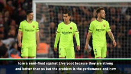 Barca 'mentally low' after Liverpool defeat - Valverde