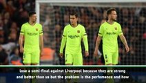 Barca 'mentally low' after Liverpool defeat - Valverde