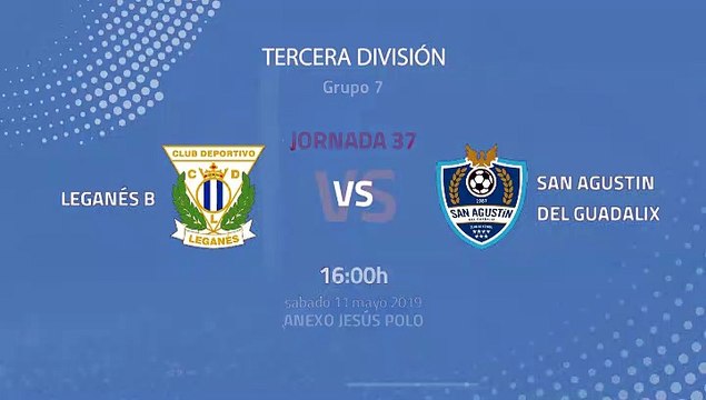 Leganés B-San Agustin del Guadalix Jornada 37 Tercera División 11-05-2019_16-00