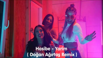 Hasibe - Yarim (Doğan Ağırtaş Remix)
