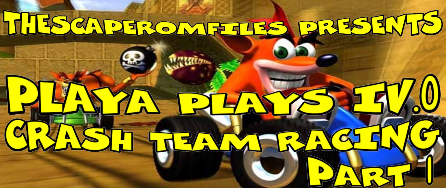 Playa Plays: Crash Team Racing (PS1) - Part 1