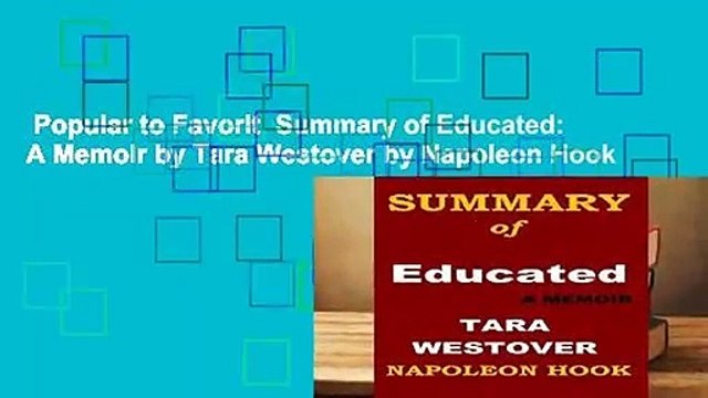 Popular to Favorit  Summary of Educated: A Memoir by Tara Westover by Napoleon Hook