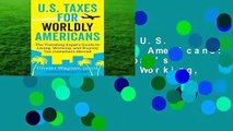 Complete acces  U.S. Taxes for Worldly Americans: The Traveling Expat's Guide to Living, Working,