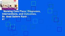 Nursing Care Plans: Diagnoses, Interventions, and Outcomes, 8e  Best Sellers Rank : #1