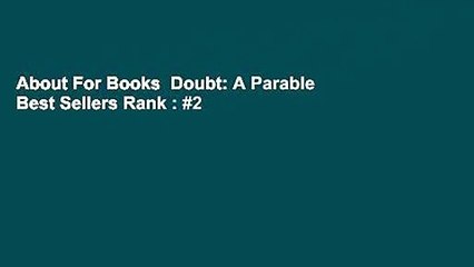 About For Books  Doubt: A Parable  Best Sellers Rank : #2