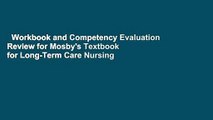 Workbook and Competency Evaluation Review for Mosby's Textbook for Long-Term Care Nursing