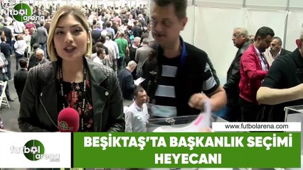 Beşiktaş'ta başkanlık seçimi heyecanı