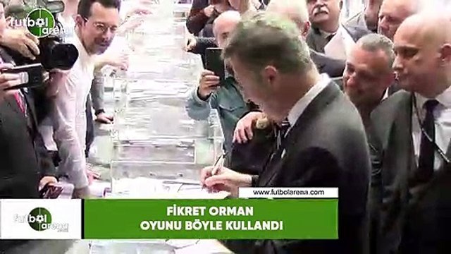 Fikret Orman oyunu böyle kullandı