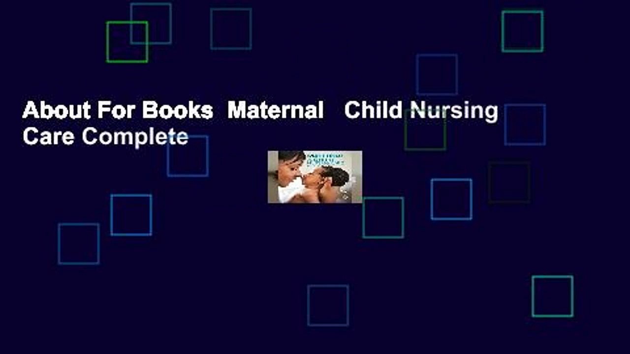 About For Books  Maternal   Child Nursing Care Complete