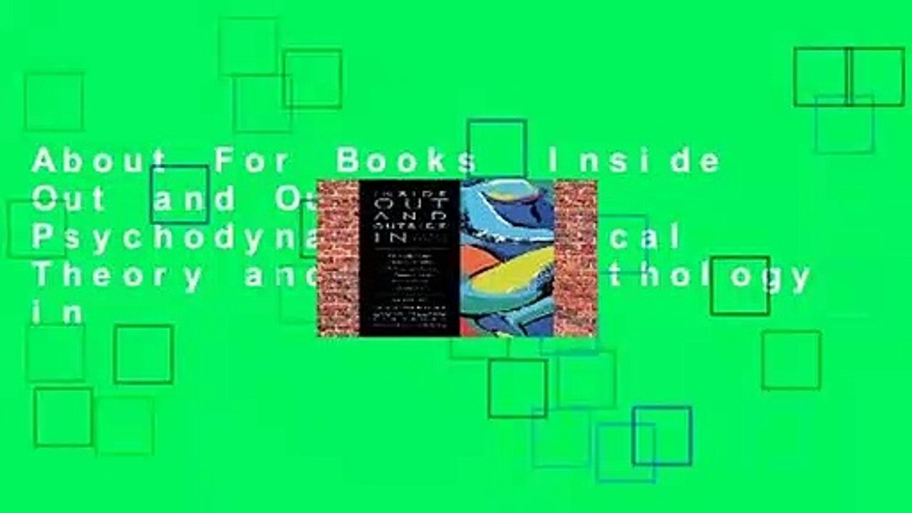 About For Books  Inside Out and Outside In: Psychodynamic Clinical Theory and Psychopathology in