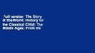 Full version  The Story of the World: History for the Classical Child: The Middle Ages: From the