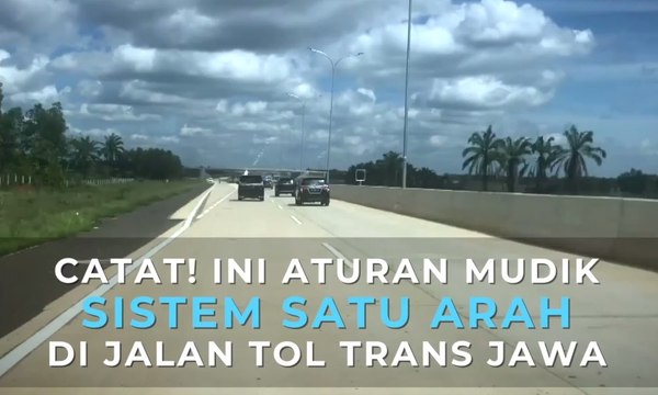 Catat! Ini Aturan Mudik Sistem Satu Arah di Jalan Tol Trans Jawa