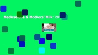 Medications & Mothers' Milk: 2017