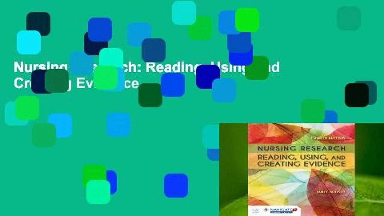Nursing Research: Reading, Using and Creating Evidence
