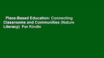 Place-Based Education: Connecting Classrooms and Communities (Nature Literacy)  For Kindle