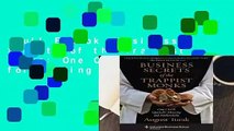 Full E-book  Business Secrets of the Trappist Monks: One CEO s Quest for Meaning and Authenticity