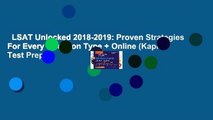 LSAT Unlocked 2018-2019: Proven Strategies For Every Question Type   Online (Kaplan Test Prep)