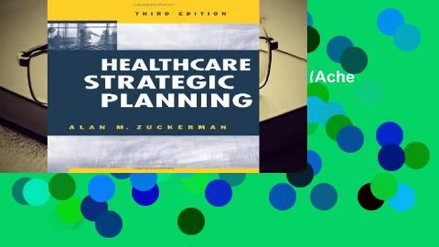 Online Healthcare Strategic Planning (Ache Management) For Full
