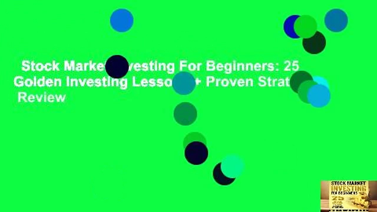 Stock Market Investing For Beginners: 25 Golden Investing Lessons + Proven Strategies  Review
