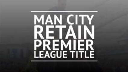 Manchester City retain Premier League title