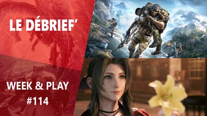 Débrief' : FF VII Remake, Ghost Recon Breakpoint et MH World Iceborn
